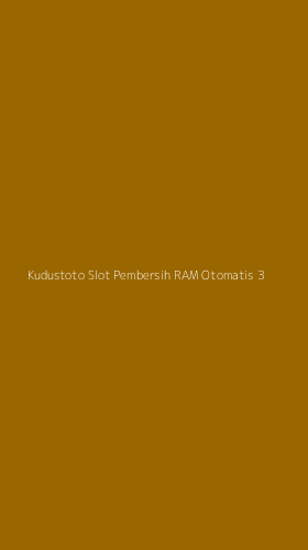Tampilan Antarmuka Aplikasi Kudustoto Slot Pembersih Ram Otomatis - 3