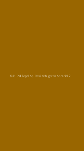 Tampilan Antarmuka Aplikasi Kuku 2d Togel Aplikasi Kebugaran Android - 2