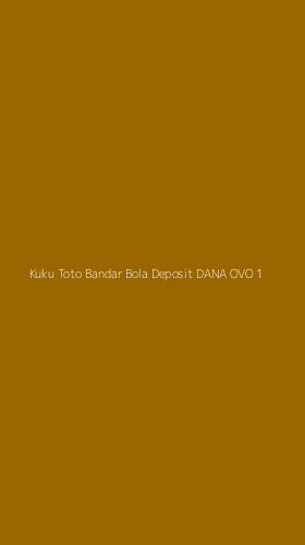 Tampilan Antarmuka Aplikasi Kuku Toto Bandar Bola Deposit Dana Ovo - 1