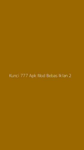 Tampilan Antarmuka Aplikasi Kunci 777 Apk Mod Bebas Iklan - 2