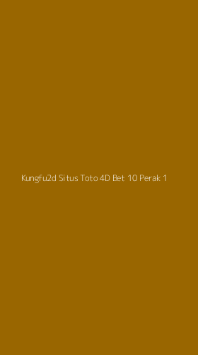 Tampilan Antarmuka Aplikasi Kungfu2d Situs Toto 4d Bet 10 Perak - 1