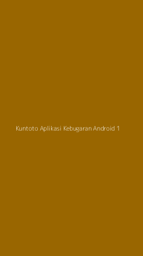 Tampilan Antarmuka Aplikasi Kuntoto Aplikasi Kebugaran Android - 1