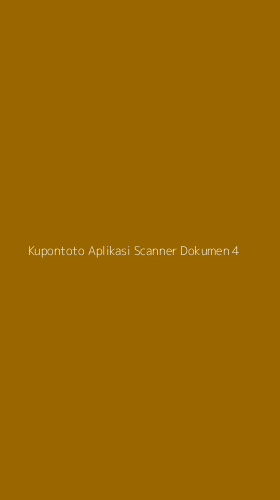 Tampilan Antarmuka Aplikasi Kupontoto Aplikasi Scanner Dokumen - 4