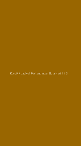 Tampilan Antarmuka Aplikasi Kursi77 Jadwal Pertandingan Bola Hari Ini - 3
