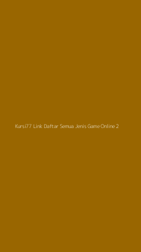 Tampilan Antarmuka Aplikasi Kursi77 Link Daftar Semua Jenis Game Online - 2