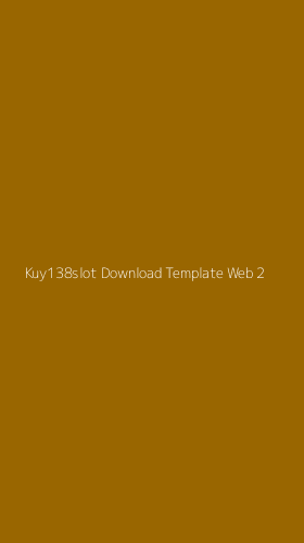 Tampilan Antarmuka Aplikasi Kuy138slot Download Template Web - 2