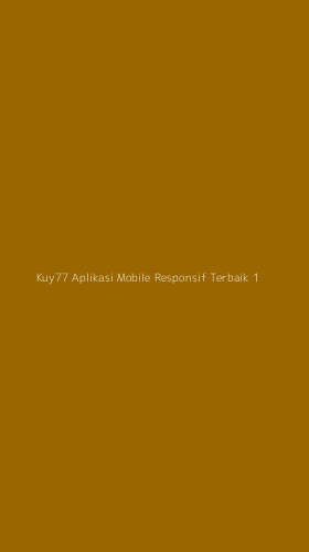 Tampilan Antarmuka Aplikasi Kuy77 Aplikasi Mobile Responsif Terbaik - 1
