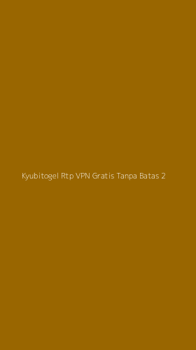 Tampilan Antarmuka Aplikasi Kyubitogel Rtp Vpn Gratis Tanpa Batas - 2