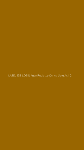 Tampilan Antarmuka Aplikasi Label138 Login Agen Roulette Online Uang Asli - 2