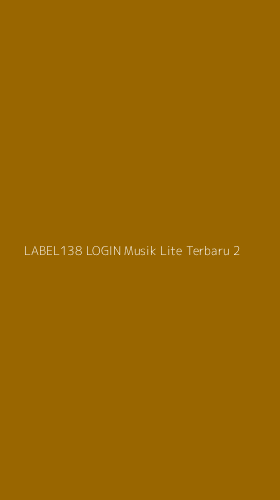 Tampilan Antarmuka Aplikasi Label138 Login Musik Lite Terbaru - 2