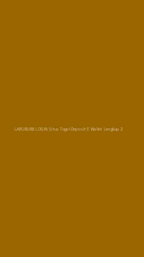 Tampilan Antarmuka Aplikasi Labubu88 Login Situs Togel Deposit E Wallet Lengkap - 2