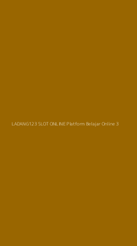Tampilan Antarmuka Aplikasi Ladang123 Slot Online Platform Belajar Online - 3