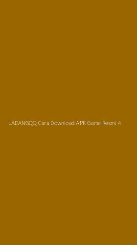 Tampilan Antarmuka Aplikasi Ladangqq Cara Download Apk Game Resmi - 4