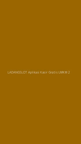 Tampilan Antarmuka Aplikasi Ladangslot Aplikasi Kasir Gratis Umkm - 2