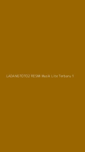 Tampilan Antarmuka Aplikasi Ladangtoto2 Resmi Musik Lite Terbaru - 1