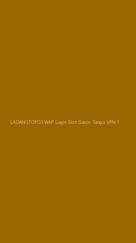 Tampilan Antarmuka Aplikasi Ladangtoto3 Wap Login Slot Gacor Tanpa Vpn - 1