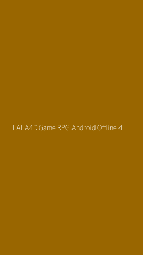 Tampilan Antarmuka Aplikasi Lala4d Game Rpg Android Offline - 4
