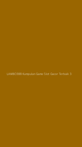 Tampilan Antarmuka Aplikasi Lambo388 Kumpulan Game Slot Gacor Terbaik - 3