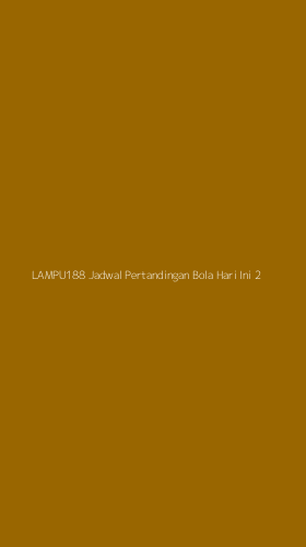 Tampilan Antarmuka Aplikasi Lampu188 Jadwal Pertandingan Bola Hari Ini - 2