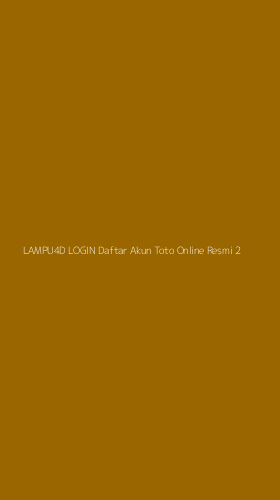 Tampilan Antarmuka Aplikasi Lampu4d Login Daftar Akun Toto Online Resmi - 2