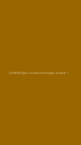Tampilan Antarmuka Aplikasi Lapak88 Agen Slot Bonus Rollingan Terbesar - 1