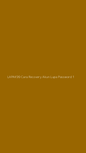 Tampilan Antarmuka Aplikasi Lapak99 Cara Recovery Akun Lupa Password - 1