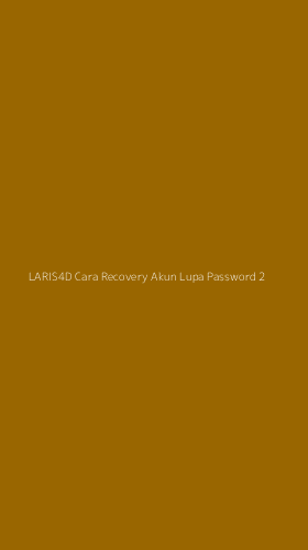 Tampilan Antarmuka Aplikasi Laris4d Cara Recovery Akun Lupa Password - 2