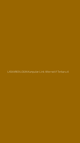 Tampilan Antarmuka Aplikasi Laskar69 Login Kumpulan Link Alternatif Terbaru - 4
