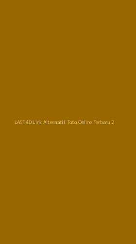 Tampilan Antarmuka Aplikasi Last4d Link Alternatif Toto Online Terbaru - 2