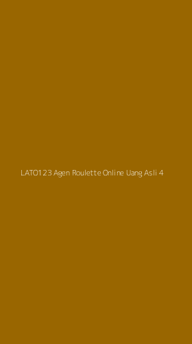 Tampilan Antarmuka Aplikasi Lato123 Agen Roulette Online Uang Asli - 4