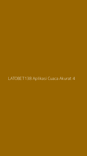 Tampilan Antarmuka Aplikasi Latobet138 Aplikasi Cuaca Akurat - 4