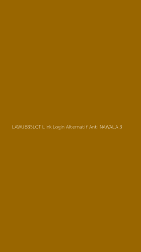 Tampilan Antarmuka Aplikasi Lawu88slot Link Login Alternatif Anti Nawala - 3