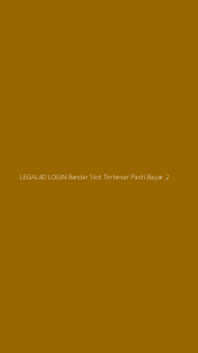 Tampilan Antarmuka Aplikasi Legal4d Login Bandar Slot Terbesar Pasti Bayar - 2