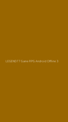 Tampilan Antarmuka Aplikasi Legend77 Game Rpg Android Offline - 3