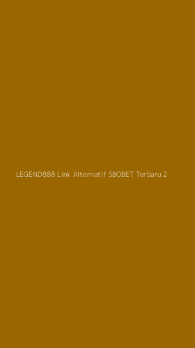 Tampilan Antarmuka Aplikasi Legend888 Link Alternatif Sbobet Terbaru - 2