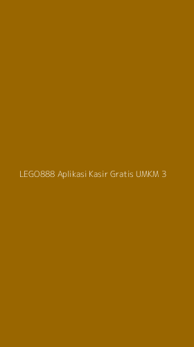 Tampilan Antarmuka Aplikasi Lego888 Aplikasi Kasir Gratis Umkm - 3