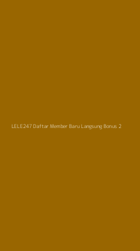 Tampilan Antarmuka Aplikasi Lele247 Daftar Member Baru Langsung Bonus - 2
