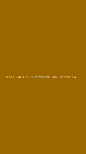 Tampilan Antarmuka Aplikasi Lenovo4d Login Pembersih Ram Otomatis - 4