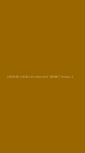 Tampilan Antarmuka Aplikasi Lensa4d Login Link Alternatif Sbobet Terbaru - 3