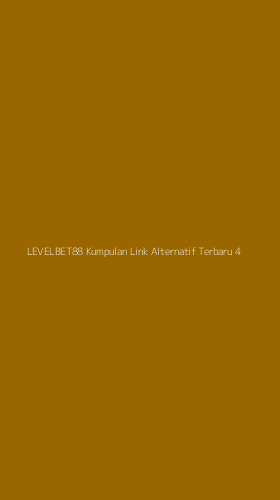 Tampilan Antarmuka Aplikasi Levelbet88 Kumpulan Link Alternatif Terbaru - 4