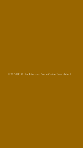 Tampilan Antarmuka Aplikasi Lexus188 Portal Informasi Game Online Terupdate - 1