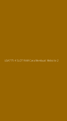 Tampilan Antarmuka Aplikasi Lga775 4 Slot Ram Cara Membuat Website - 2