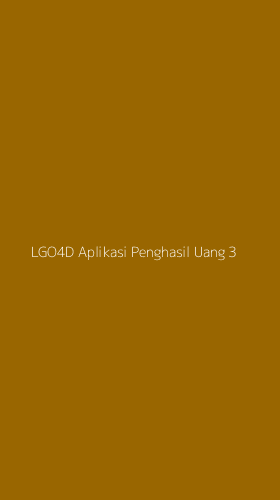 Tampilan Antarmuka Aplikasi Lgo4d Aplikasi Penghasil Uang - 3