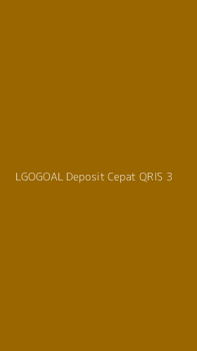 Tampilan Antarmuka Aplikasi Lgogoal Deposit Cepat Qris - 3