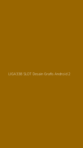 Tampilan Antarmuka Aplikasi Liga338 Slot Desain Grafis Android - 2