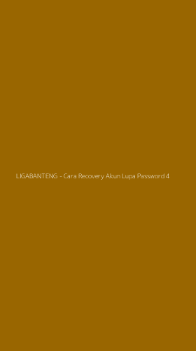 Tampilan Antarmuka Aplikasi LIGABANTENG - Cara Recovery Akun Lupa Password - 4