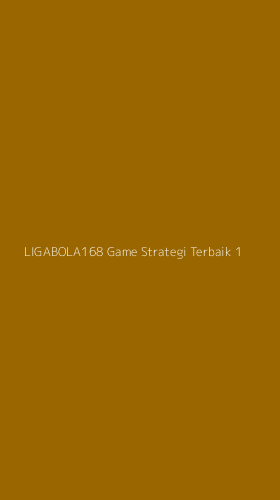 Tampilan Antarmuka Aplikasi Ligabola168 Game Strategi Terbaik - 1