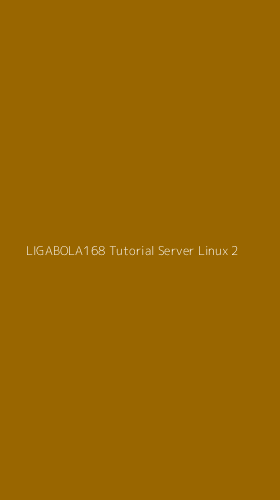 Tampilan Antarmuka Aplikasi Ligabola168 Tutorial Server Linux - 2