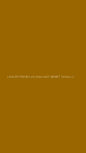 Tampilan Antarmuka Aplikasi Ligaciputra99 Link Alternatif Sbobet Terbaru - 2