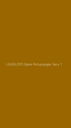Tampilan Antarmuka Aplikasi Ligasloto Game Petualangan Seru - 1
